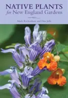 Plante native pentru grădinile din Noua Anglie - Native Plants for New England Gardens