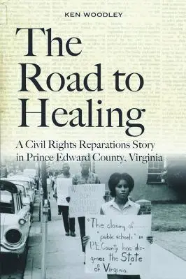 Drumul spre vindecare: O poveste despre repararea drepturilor civile în Prince Edward County, Virginia - The Road to Healing: A Civil Rights Reparations Story in Prince Edward County, Virginia