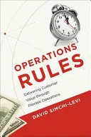 Regulile operațiunilor: Furnizarea de valoare clienților prin operațiuni flexibile - Operations Rules: Delivering Customer Value through Flexible Operations