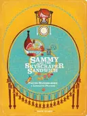 Sammy și sandvișul zgârie-nori - Sammy and the Skyscraper Sandwich