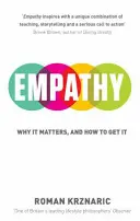 Empatia - De ce contează și cum să o obții - Empathy - Why It Matters, And How To Get It