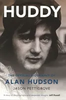Huddy: Biografia oficială a lui Alan Hudson - Huddy: The Official Biography of Alan Hudson