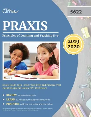 Praxis II Principles of Learning and Teaching K-6 Ghid de studiu 2019-2020: Pregătire pentru test și întrebări practice pentru examenul Praxis PLT 5622 - Praxis II Principles of Learning and Teaching K-6 Study Guide 2019-2020: Test Prep and Practice Test Questions for the Praxis PLT 5622 Exam