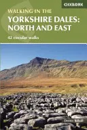 Plimbare în Yorkshire Dales: Nord și est - Howgills, Mallerstang, Swaledale, Wensleydale, Coverdale și Nidderdale - Walking in the Yorkshire Dales: North and East - Howgills, Mallerstang, Swaledale, Wensleydale, Coverdale and Nidderdale