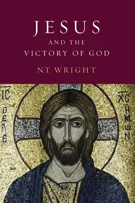 Iisus și biruința lui Dumnezeu: Originile creștine și problema lui Dumnezeu: Volumul 2 - Jesus and the Victory of God: Christian Origins and the Question of God: Volume 2