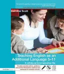 Predarea limbii engleze ca limbă suplimentară 5-11: un dosar de resurse pentru întreaga școală - Teaching English as an Additional Language 5-11: A Whole School Resource File