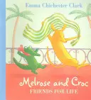 Prieteni pentru viață (Melrose și Croc) - Friends for Life (Melrose and Croc)