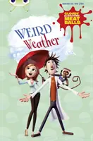 Bug Club Ficțiune independentă Anul doi Gold B Cloudy with a Chance of Meatballs: Vreme ciudată - Bug Club Independent Fiction Year Two Gold B Cloudy with a Chance of Meatballs: Weird Weather