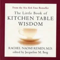 Mica carte a înțelepciunii de la masa de bucătărie - The Little Book of Kitchen Table Wisdom