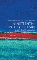 Nineteenth-Century Britain: O introducere foarte scurtă - Nineteenth-Century Britain: A Very Short Introduction