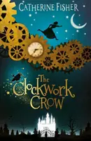 Corbul mecanic - Clockwork Crow