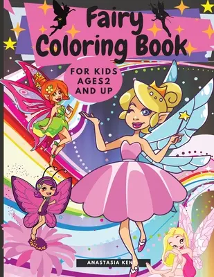 Carte de colorat cu zâne pentru copii de la 2 ani în sus - Fairy Coloring Book for Kids Ages 2 and UP