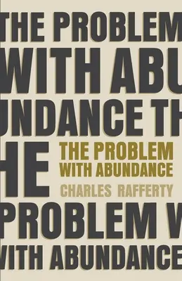 Problema cu abundența: poeme în proză - The Problem with Abundance: prose poems