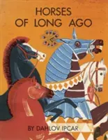 Cai de mult timp în urmă - Horses of Long Ago