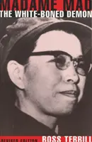 Madame Mao: The White-Boned Demon: Ediție revizuită - Madame Mao: The White-Boned Demon: Revised Edition