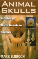 Cranii de animale: Un ghid al speciilor din America de Nord - Animal Skulls: A Guide to North American Species