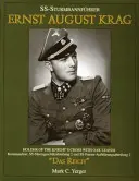 Ss-Sturmbannfhrer Ernst August Krag: Deținător al Crucii Cavalerului cu Frunze de Stejar--Kommandeur, Ss-Sturmgeschtzabteilung 2 Und Ss-Panzer-Aufklrungsa - Ss-Sturmbannfhrer Ernst August Krag: Holder of the Knight's Cross with Oak Leaves--Kommandeur, Ss-Sturmgeschtzabteilung 2 Und Ss-Panzer-Aufklrungsa