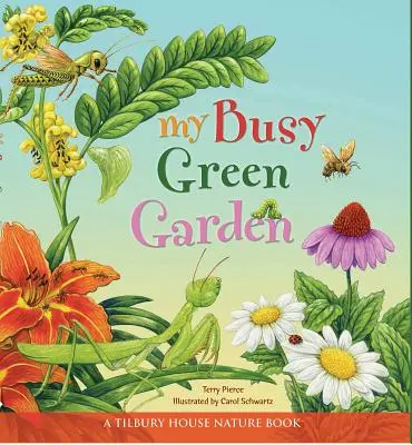 Grădina mea verde și ocupată - My Busy Green Garden