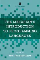 The Librarian's Introduction to Programming Languages: A Lita Guide