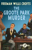 Crima din Groote Park (Detective Club Crime Classics) - The Groote Park Murder (Detective Club Crime Classics)