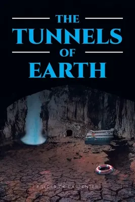Tunelurile Pământului - The Tunnels of Earth