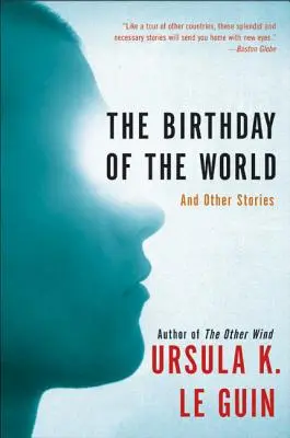 Ziua de naștere a lumii: Și alte povestiri - The Birthday of the World: And Other Stories