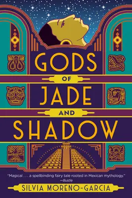 Zeii de jad și umbră - Gods of Jade and Shadow