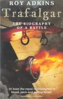 Trafalgar - Biografia unei bătălii - Trafalgar - The Biography of a Battle