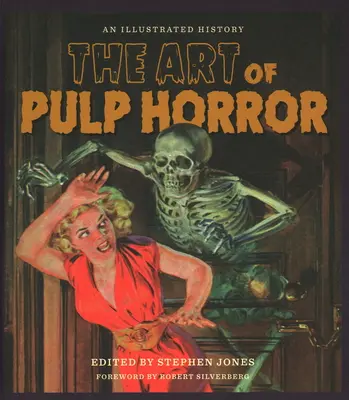 The Art of Pulp Horror: O istorie ilustrată - The Art of Pulp Horror: An Illustrated History