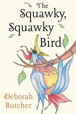 Pasărea Squawky, Squawky - The Squawky, Squawky Bird