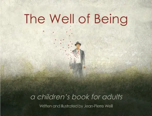 The Well of Being: O carte de copii pentru adulți - The Well of Being: A Children's Book for Adults