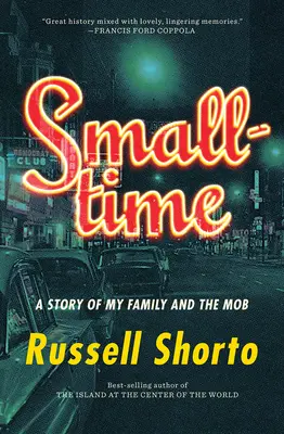 Smalltime: Povestea familiei mele și a mafiei (A Story of My Family and the Mob) - Smalltime: A Story of My Family and the Mob