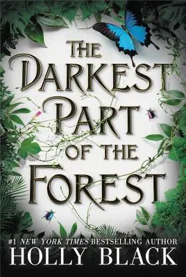 Cea mai întunecată parte a pădurii - The Darkest Part of the Forest