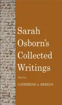 Scrieri colective ale lui Sarah Osborn - Sarah Osborn's Collected Writings