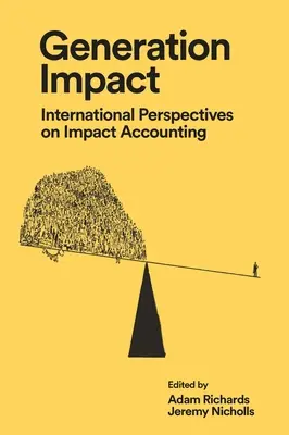 Generația Impact: Perspective internaționale asupra contabilității impactului - Generation Impact: International Perspectives on Impact Accounting