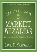 Mica carte a vrăjitorilor pieței: Lecții de la cei mai mari traderi - The Little Book of Market Wizards: Lessons from the Greatest Traders