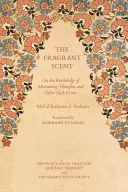Mirosul parfumat: Despre cunoașterea gândurilor motivante și a altor asemenea bijuterii - The Fragrant Scent: On the Knowledge of Motivating Thoughts and Other Such Gems