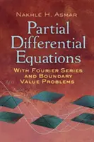 Ecuații diferențiale parțiale cu serii Fourier și probleme cu valori la limită: Ediția a treia - Partial Differential Equations with Fourier Series and Boundary Value Problems: Third Edition