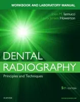 Manual de lucru pentru radiografia dentară: Manual de lucru și manual de laborator - Workbook for Dental Radiography: A Workbook and Laboratory Manual