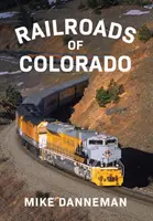 Căile ferate din Colorado - Railroads of Colorado