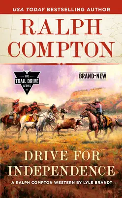 Ralph Compton în căutarea independenței - Ralph Compton Drive for Independence