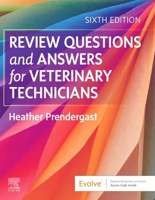 Întrebări și răspunsuri de revizuire pentru tehnicienii veterinari - Review Questions and Answers for Veterinary Technicians