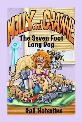 The Seven Foot Long Dog: O poveste cu Molly și Grainne (Cartea 1) - The Seven Foot Long Dog: A Molly and Grainne Story (Book 1)