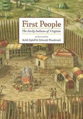 Primii oameni: The Early Indians of Virginia - First People: The Early Indians of Virginia