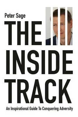 The Inside Track: An Inspirational Guide To Conquering Adversity