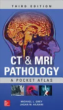 CT & MRI Pathology: Un atlas de buzunar, ediția a treia - CT & MRI Pathology: A Pocket Atlas, Third Edition
