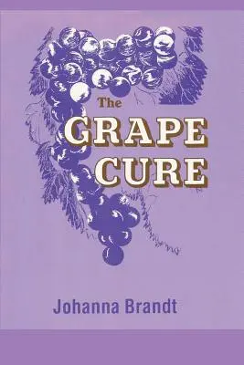 Cura de struguri (The Grape Cure) - The Grape Cure