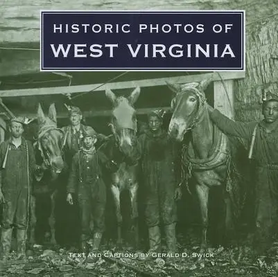 Fotografii istorice din Virginia de Vest - Historic Photos of West Virginia