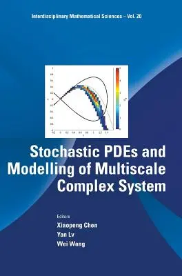 Pdes și modelare stocastică a sistemelor complexe la scară multiplă - Stochastic Pdes and Modelling of Multiscale Complex System