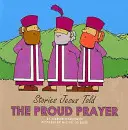 Rugăciunea mândră - The Proud Prayer